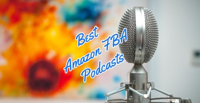 Amazon FBA Podcasts – 8 Of The Best