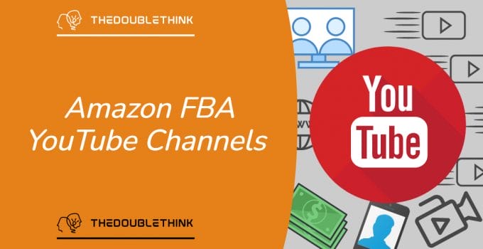7 Best YouTube Channels For Amazon FBA Sellers