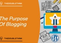 The Purpose Of Blogging & 5 Powerful Reasons To Love It!
