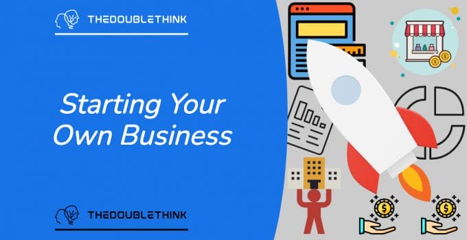 Starting Your Own Business – What Can We Learn From The World’s Most Successful Entrepreneurs?