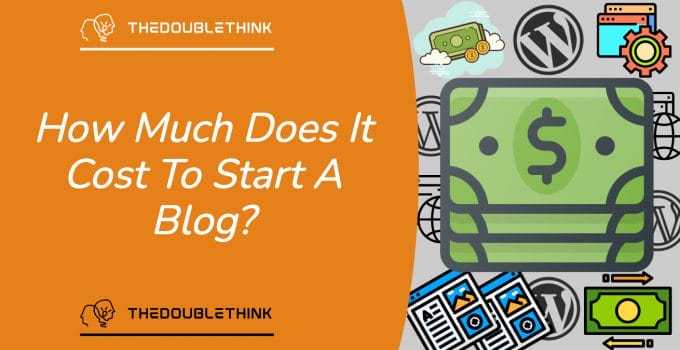 How Much Does It Cost To Start A Blog