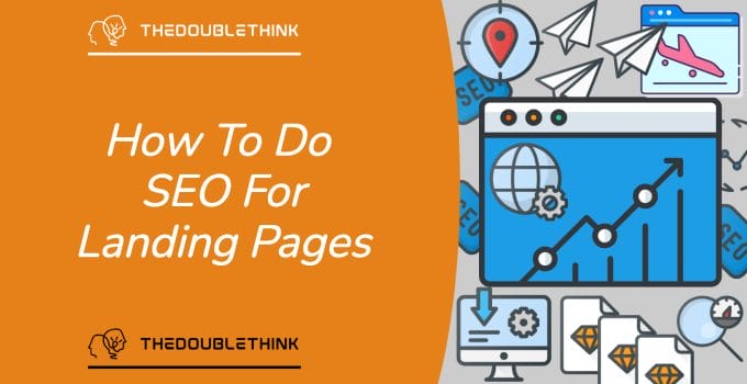 How To Do SEO For Landing Pages
