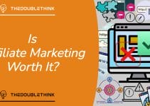 Is Affiliate Marketing Worth It? Can You Still Make Money?