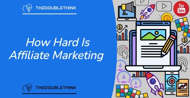 how hard is affiliate marketing in white text on vivid blue background