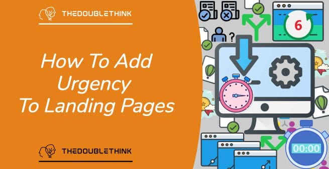 how to add urgency to your landing pages in white text on vivid orange background