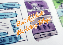 Affiliate Marketing Blogs- 6 Of The Best