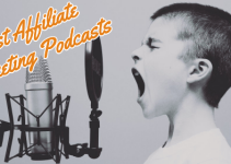 Affiliate Marketing Podcasts – 5 Of The Best