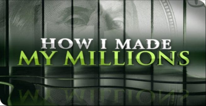 business tv show how i made my millions
