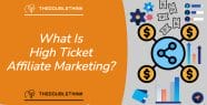 What Is High Ticket Affiliate Marketing Thedoublethink