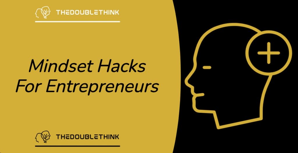 mindset hacks for entrepreneurs