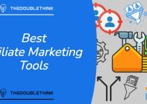 Affiliate Marketing Tools – 9 Of The Best!