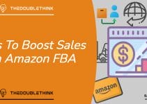 7 Quick Tips To Boost Sales On Amazon FBA
