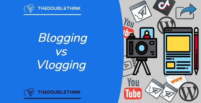 blogging vs vlogging which is best for you