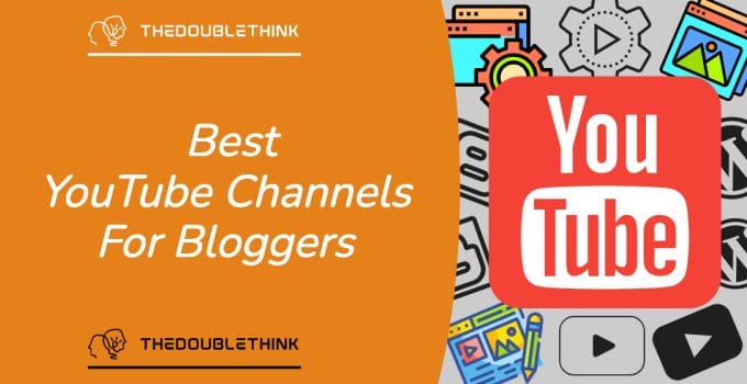 Best YouTube Channels For Bloggers