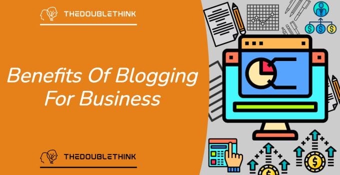 7 Powerful Benefits Of Blogging For Business
