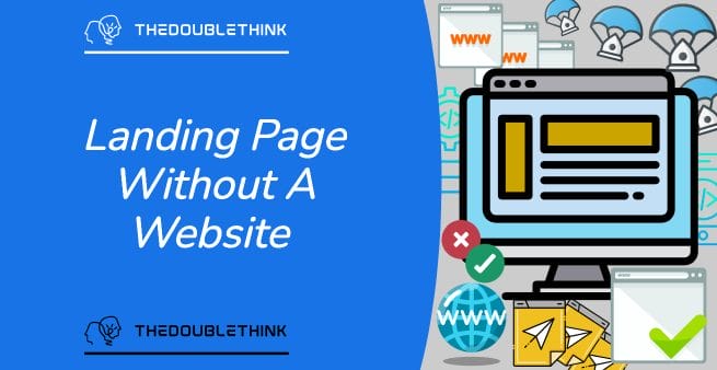 can you build a landing page without a website